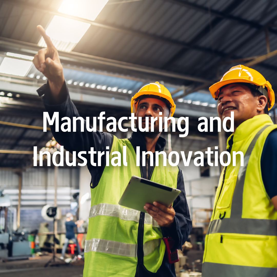 Manufacturing and Industrial innovation